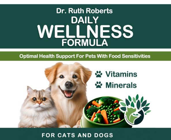 A label for "Dr. Ruth Roberts Daily Wellness Formula" features a green and white color scheme. The top reads the product name, followed by "Optimal Health Support For Pets With Food Sensitivities." Images of a dog and cat sitting side by side with a bowl of vegetables are displayed. Icons to the right indicate "Vitamins" and "Minerals." At the bottom, it says "For Cats and Dogs," emphasizing the product's focus on daily wellness support for pets with dietary sensitivities.