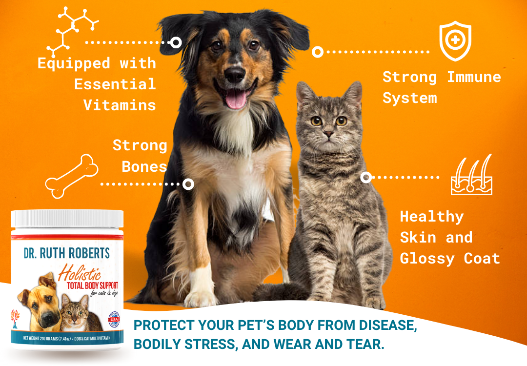 Holistic Total Body Support For Cats & Dogs by Dr. Ruth Roberts -  Protect your pet's body from disease, bodily stress, wear and tear